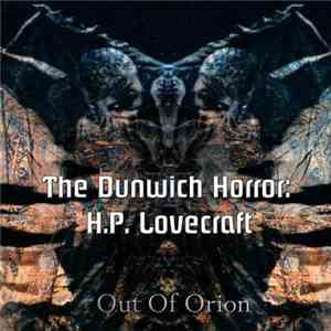 Out Of Orion - The Dunwich Horror: H.P. Lovecraft
