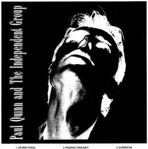Paul Quinn And The Independent Group - Stupid Thing