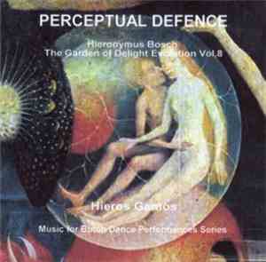 Perceptual Defence - Hieros Gamos (Hieronymus Bosch The Garden Of Delight E ...