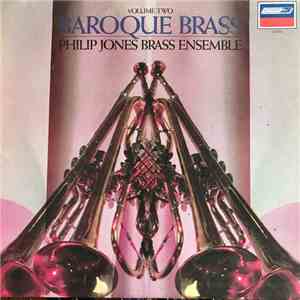 Philip Jones Brass Ensemble - Baroque Brass Volume Two