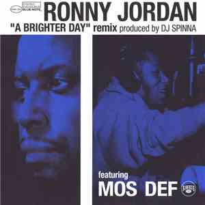 Ronny Jordan Featuring Mos Def - A Brighter Day (DJ Spinna Remix)