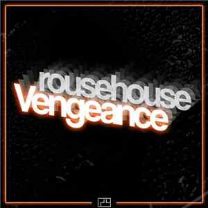 Rousehouse - Vengeance