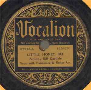 Smiling Bill Carlisle - Little Honey Bee / Little Wild Rose