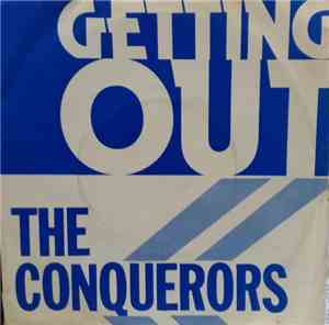 The Conquerors  - Getting Out / Help