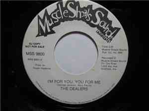 The Dealers  - I'm For You, You For Me