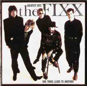 The Fixx - Greatest Hits - One Thing Leads To Another
