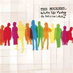 The Mockers - Woke Up Today: The Definitive Collection