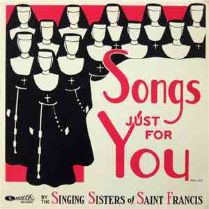 The Singing Sisters Of Saint Francis - Songs Just For You
