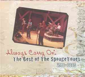 The Spongetones - Always Carry On: The Best Of The Spongetones 1980-2005