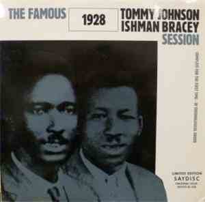 Tommy Johnson & Ishman Bracey - The Famous 1928 Session