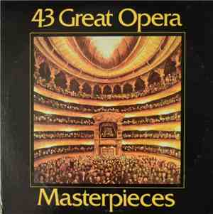 Various - 43 Great Opera Materpieces