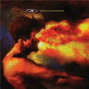 ZAO - Where Blood And Fire Bring Rest
