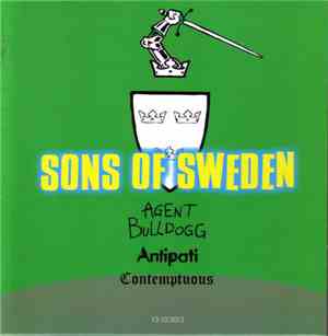 Agent Bulldogg / Antipati  / Contemptuous - Sons Of Sweden