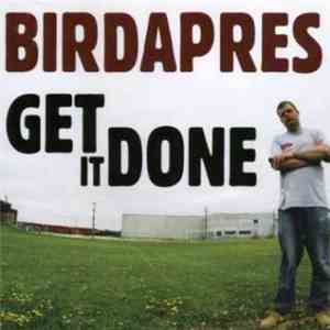 Birdapres - Get It Done