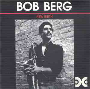 Bob Berg - New Birth