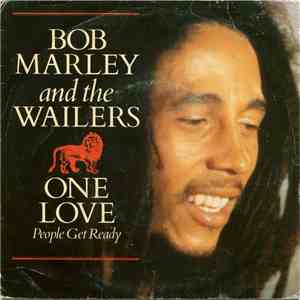 Bob Marley And The Wailers - One Love / People Get Ready