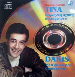 Dakis, Tina - Έλα Κοντά Μου / Παράξενη Αγάπη