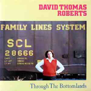 David Thomas Roberts - Through the Bottomlands