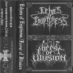 Echoes Of Emptiness / Forest Of Illusion - Echoes Of Emptiness / Forest Of  ...