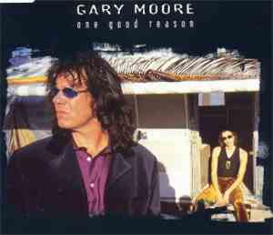 Gary Moore - One Good Reason