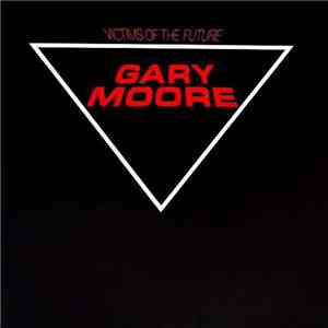 Gary Moore - Victims Of The Future