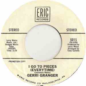 Gerri Granger - I Go To Pieces (Everytime)