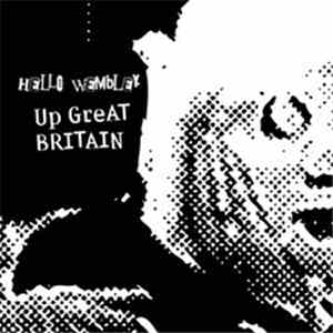 Hello Wembley - Up Great Britain