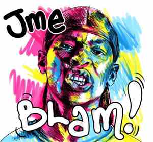 JME  - Blam!