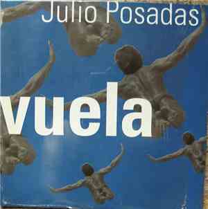 Julio Posadas - Vuela