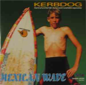 Kerbdog - Mexican Wave