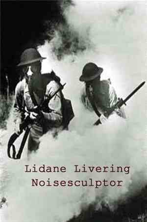Lidane Livering, Noisesculptor - Trench Warfare On the Western Front