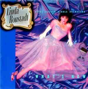 Linda Ronstadt & The The Nelson Riddle Orchestra - What's New