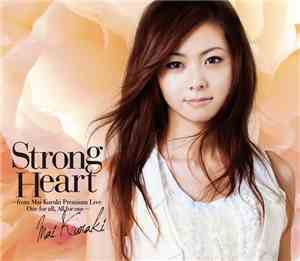 Mai Kuraki - Strong Heart ~From Mai Kuraki Premium Live One For All, All Fo ...