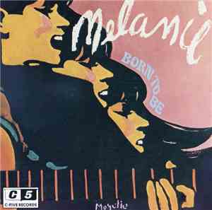 Melanie  - Born To Be