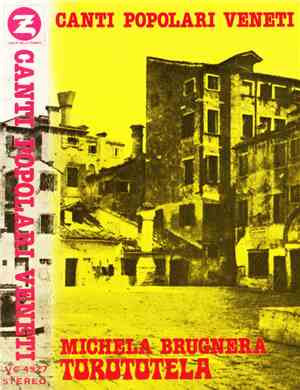Michela Brugnera Con I Torototela - Canti Popolari Veneti