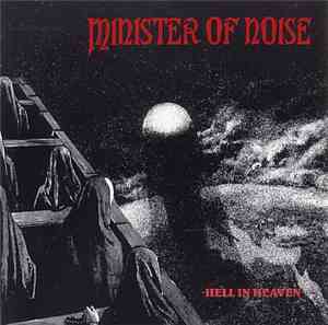 Minister Of Noise - Hell In Heaven