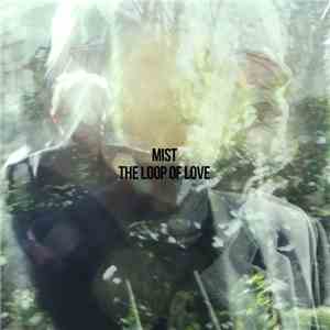 Mist  - The Loop Of Love