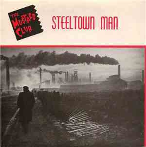 Mustard Club - Steel Town Man
