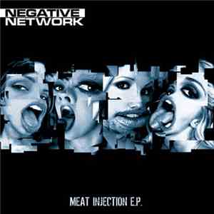 Negative Network - Meat Injection E.P.