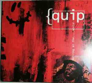 Quip  - Smiling At The.... World