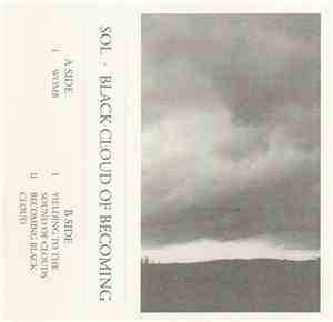 Sol  - Black Cloud Of Becoming