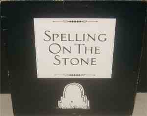 Spelling On The Stone - Spelling On The Stone