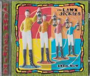 The Lawn Jockies - Until Now