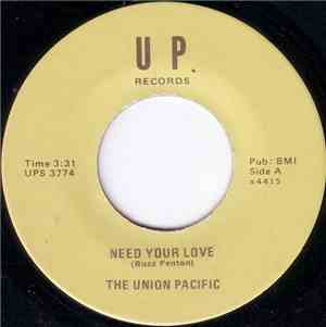 The Union Pacific  - Need Your Love