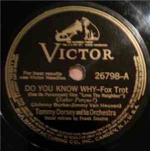 Tommy Dorsey And His Orchestra - Do You Know Why / Isn't That Just Like Lov ...
