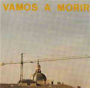 Vamos A Morir - Vamos A Morir