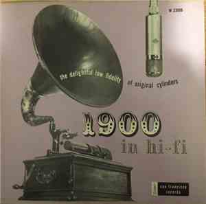 Various - 1900 IN HI-FI (Famous Cylinder Recordings)