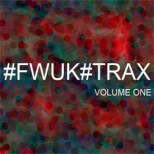 Various - #FWUK #TRAX Volume One