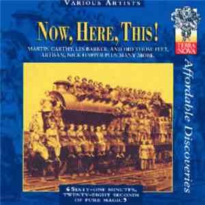 Various - Now, Here, This!
