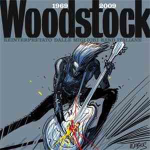 Various - Woodstock 1969 2009 Reinterpretato Dalle Migliori Band Italiane